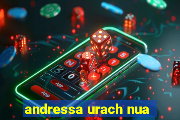 andressa urach nua